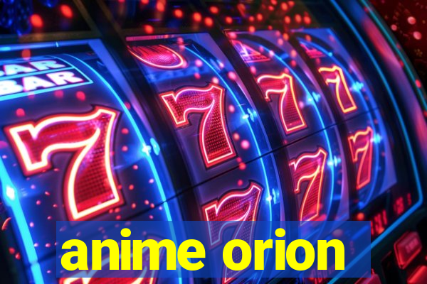 anime orion